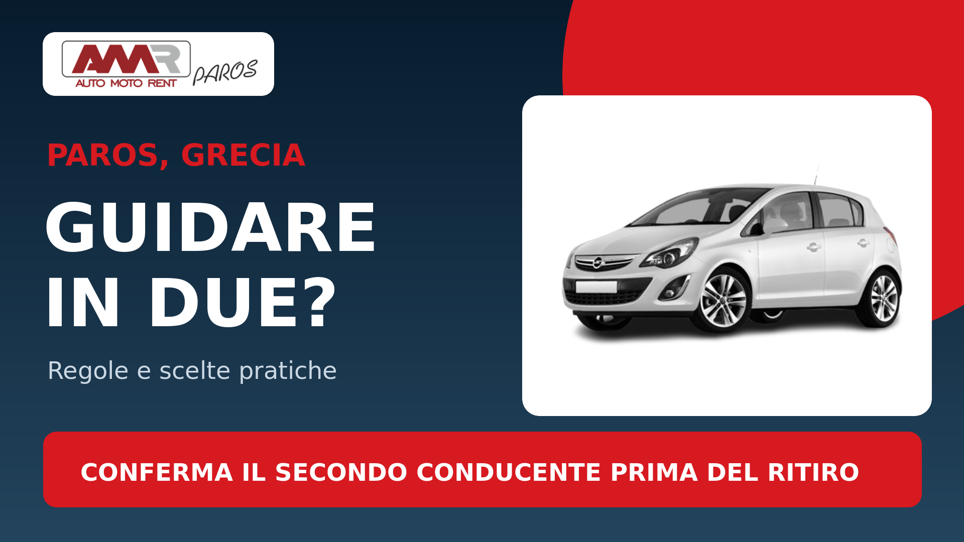 secondo-conducente-nellauto-a-noleggio-a-paros-quando-conviene-e-cosa-prevede-amr